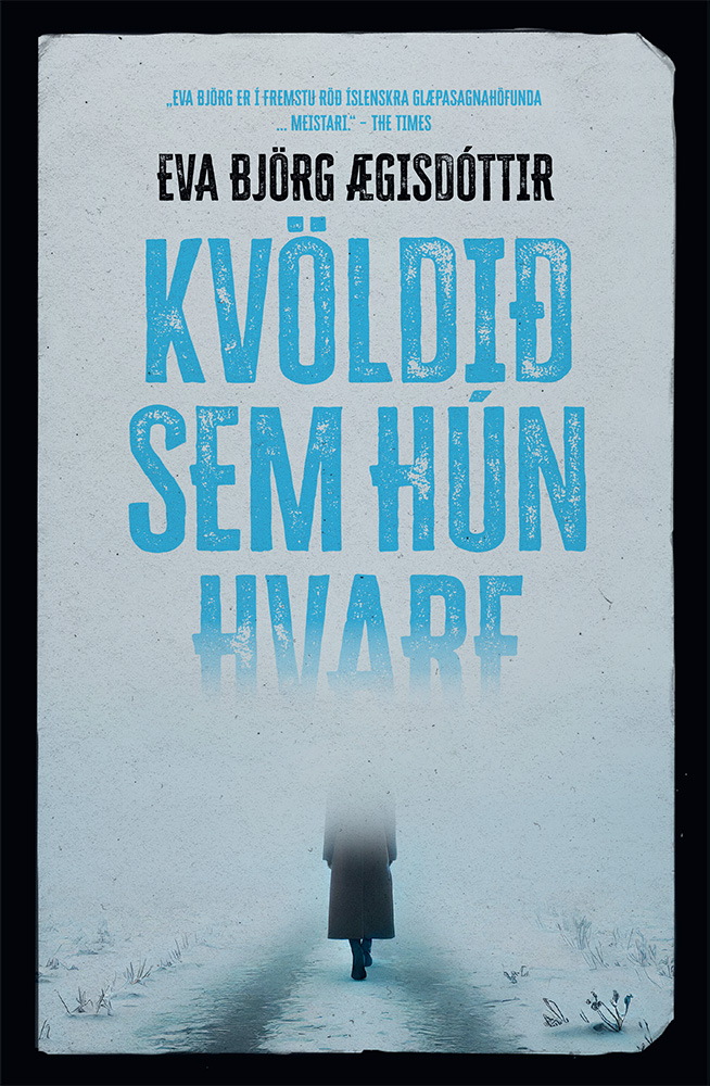 Kvöldið sem hún hvarf, Eva Björg Ægisdóttir